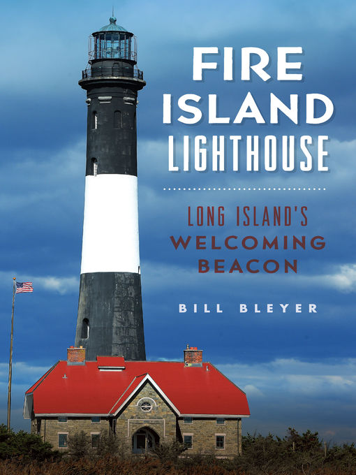 Title details for Fire Island Lighthouse by Bill Bleyer - Available